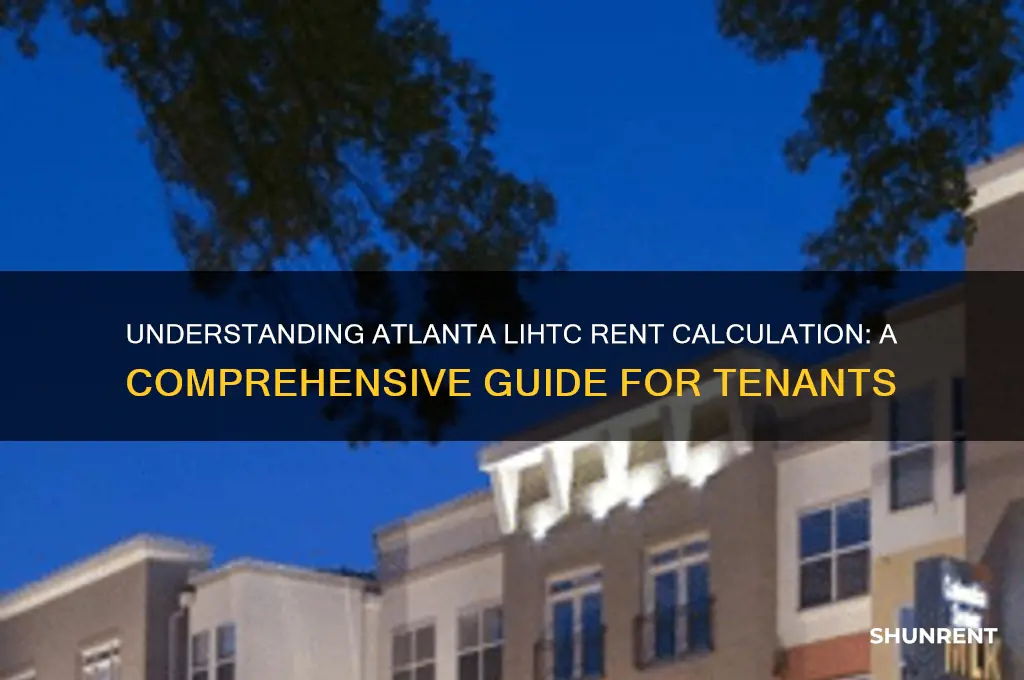 how is rent calculated for lihtc in atlanta