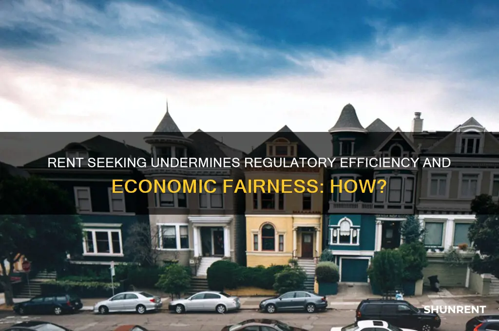 how is rent seeking a problem for regulation