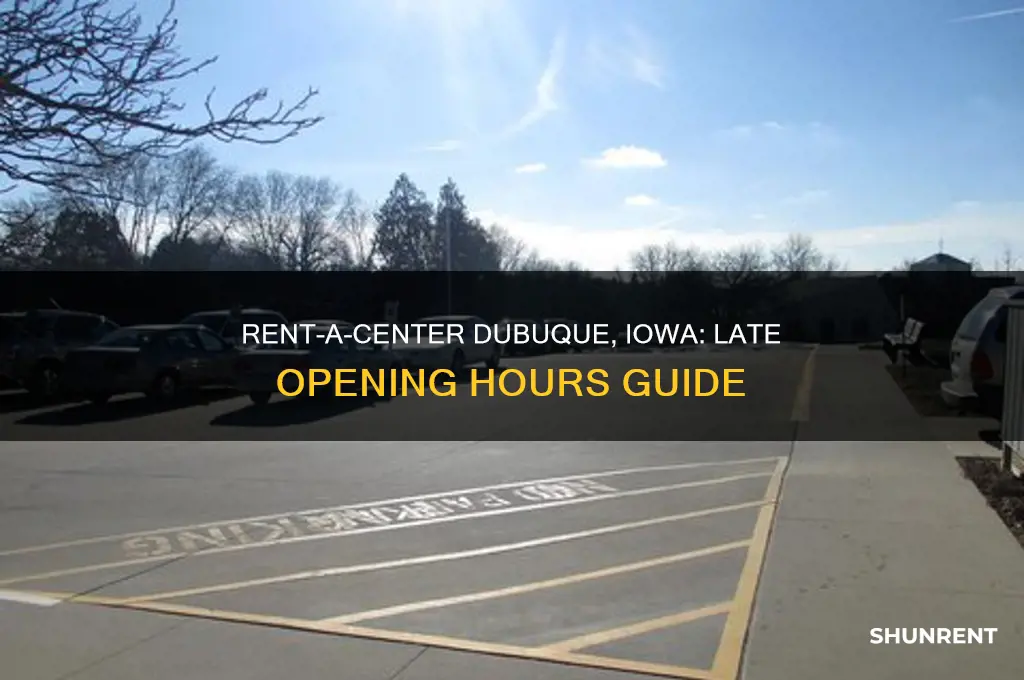 how late is rent a center open in dubuque iowa