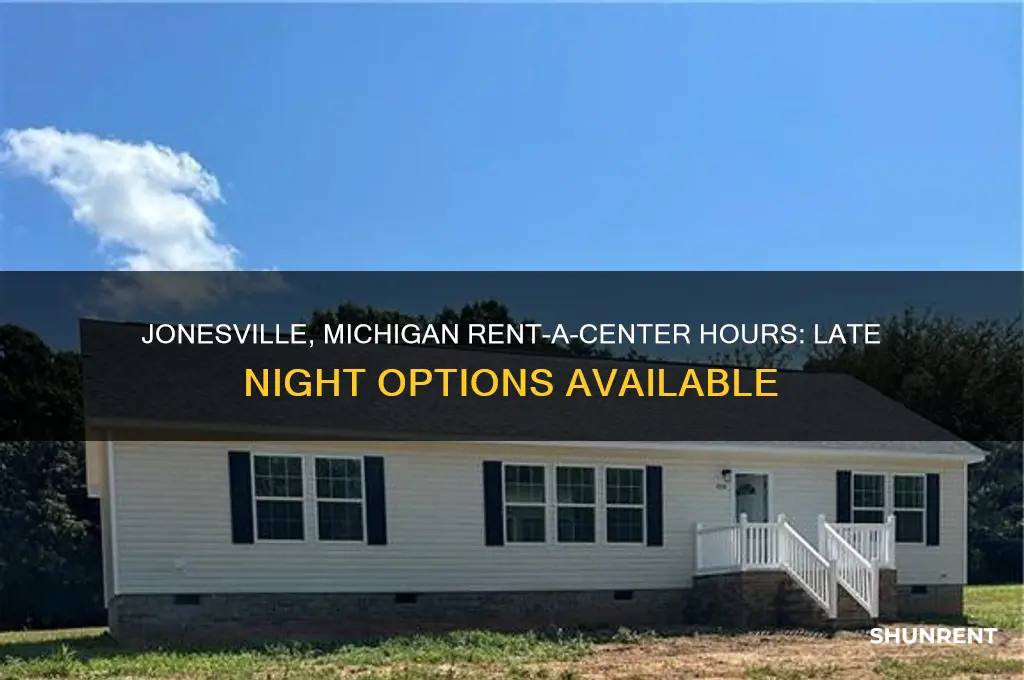 how late is rent a center open in jonesville michigan
