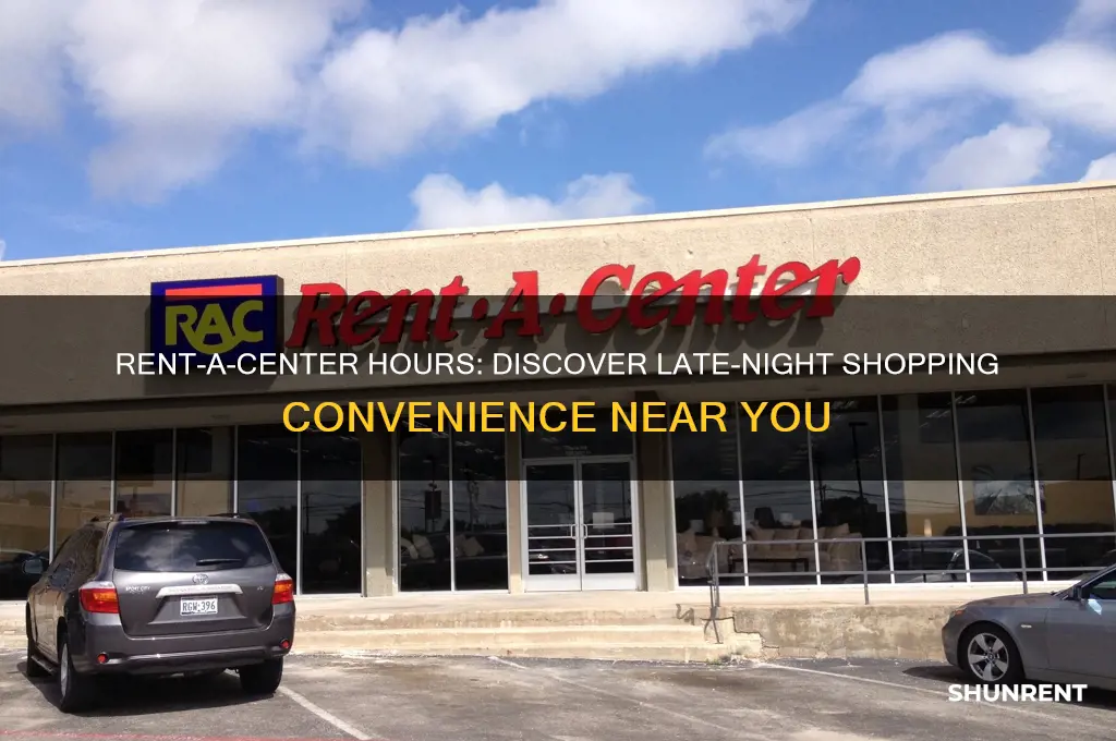 how late is rent a center open