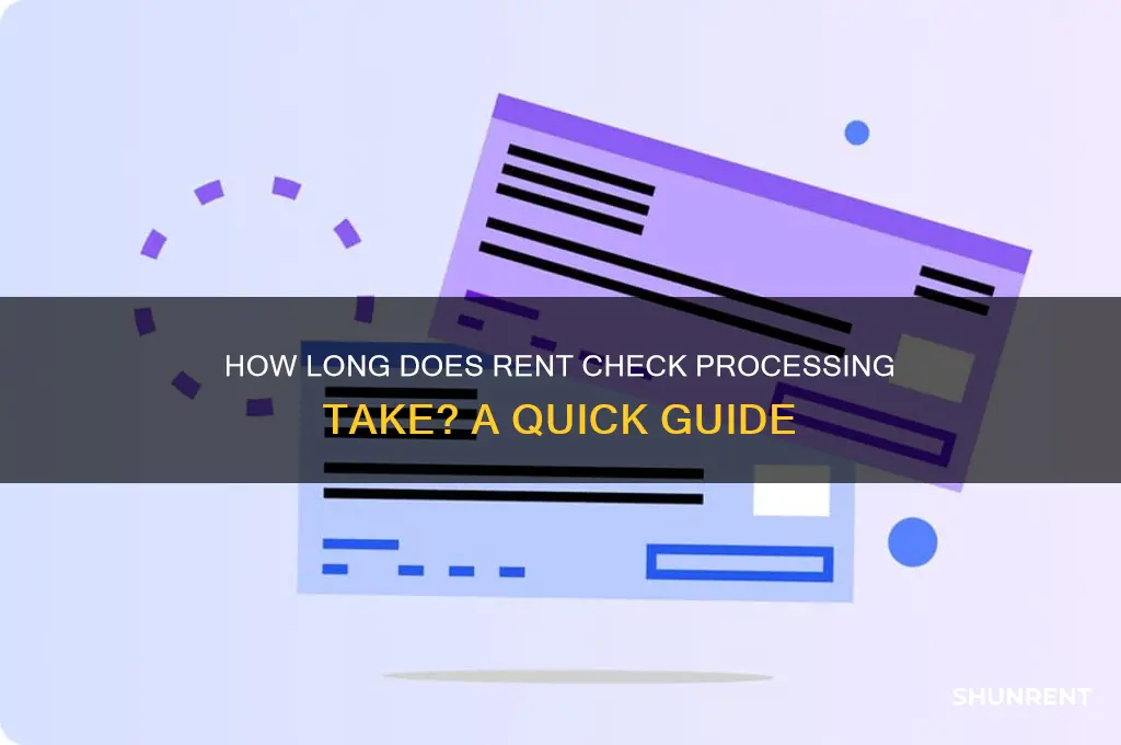 how lkong does a check for rent take to process