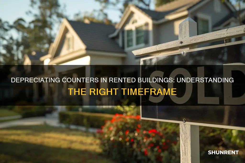 how long do i depreciate counters in a rented building