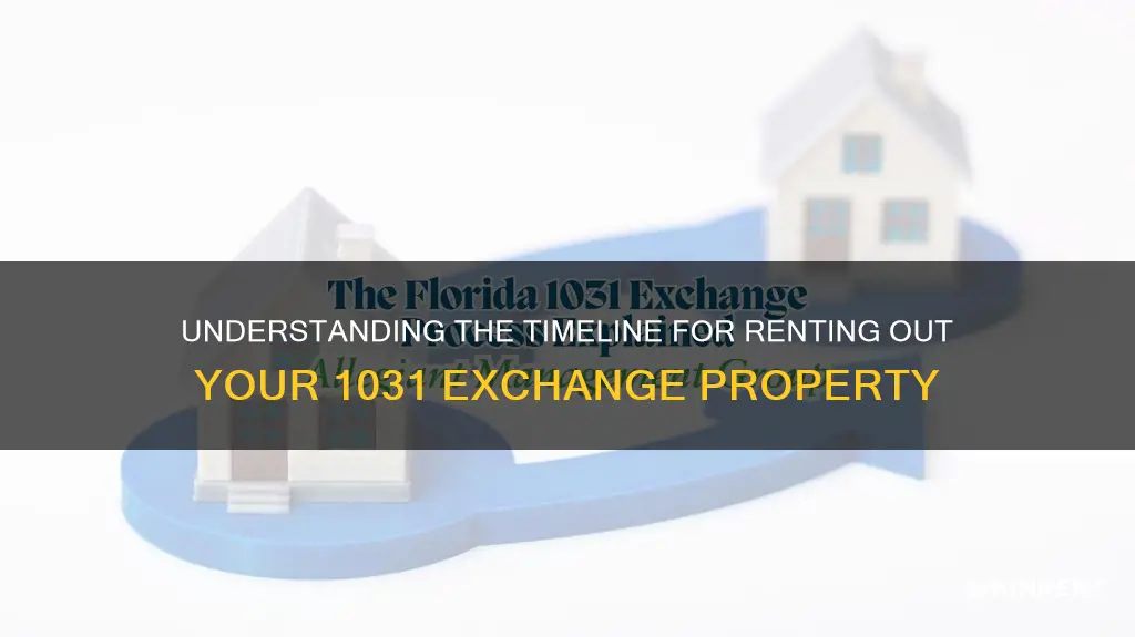 how long do you have to rent a 1031 exchange