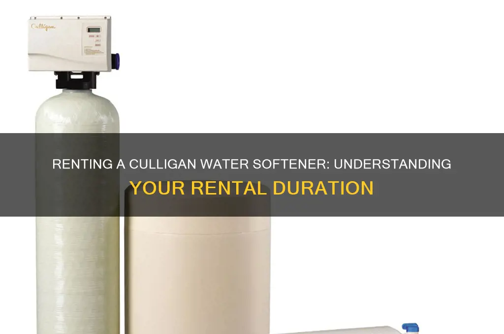 how long do you have to rent a culligan softner