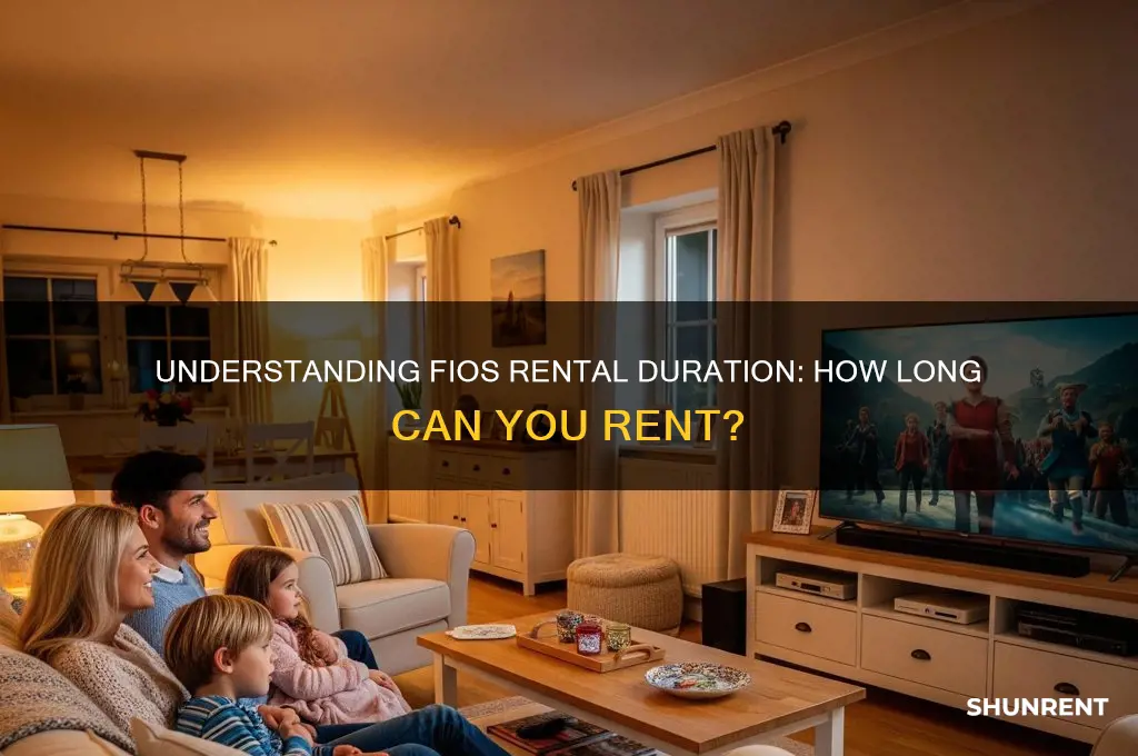 how long do you rent for fios