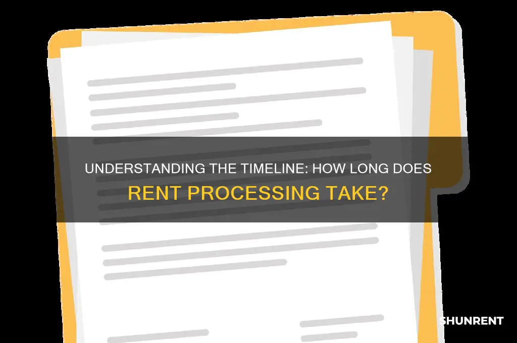 how long does it take rent to fully process