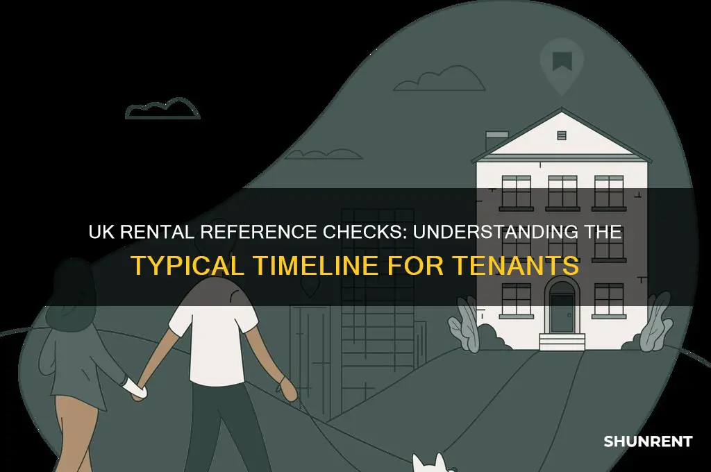 how long does reference check take for renting uk