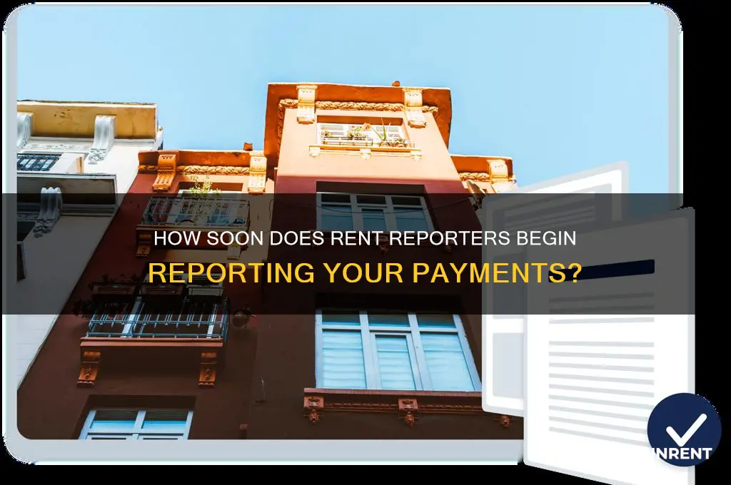 how long does rent reporters take to start reporting