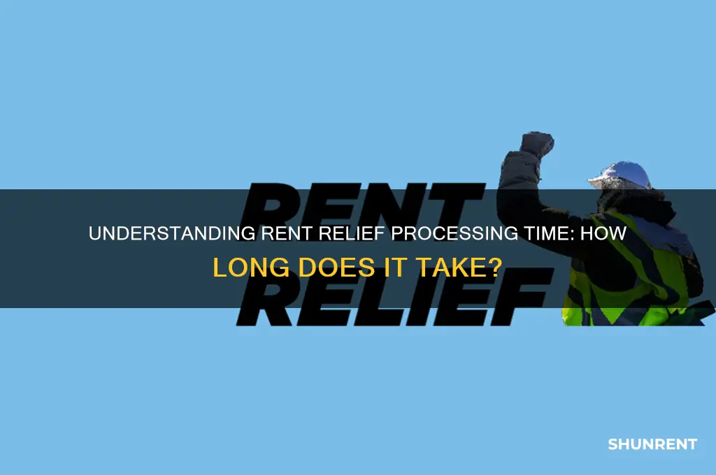 how long does the rent relief take