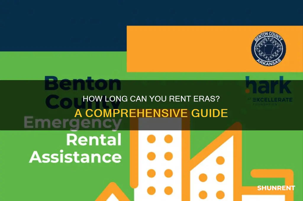 how long is eras available to rent