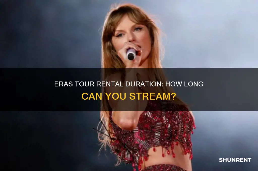 how long is eras tour available to rent