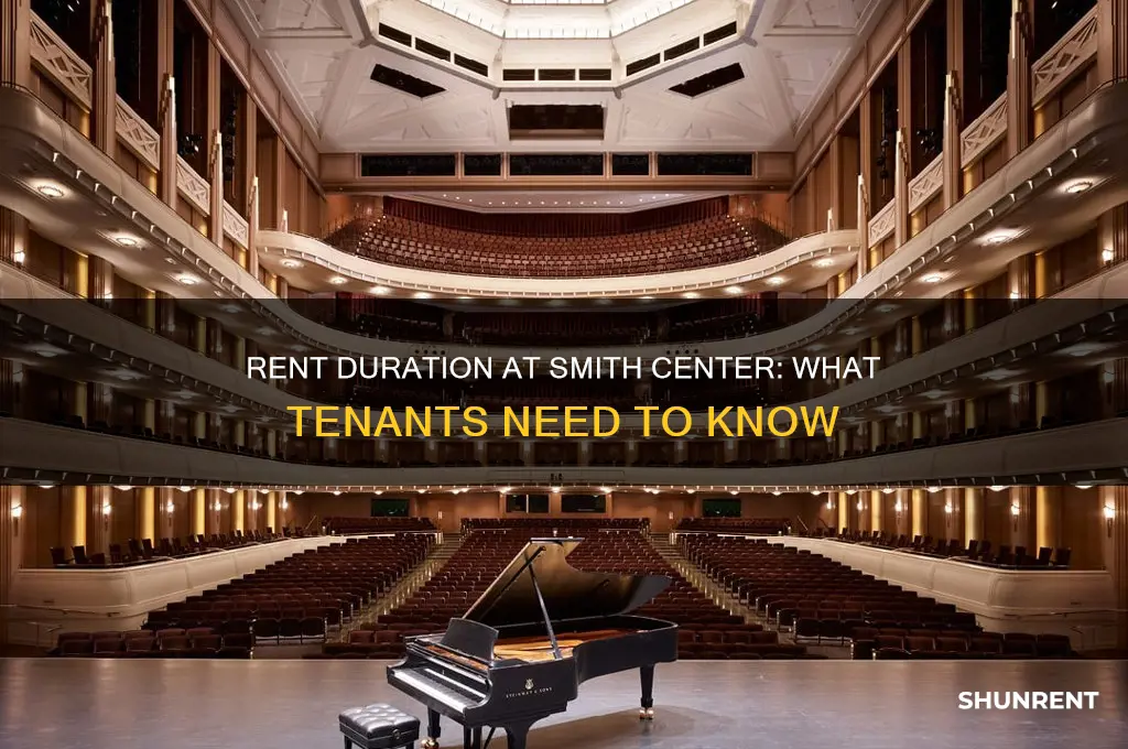 how long is rent at smith center