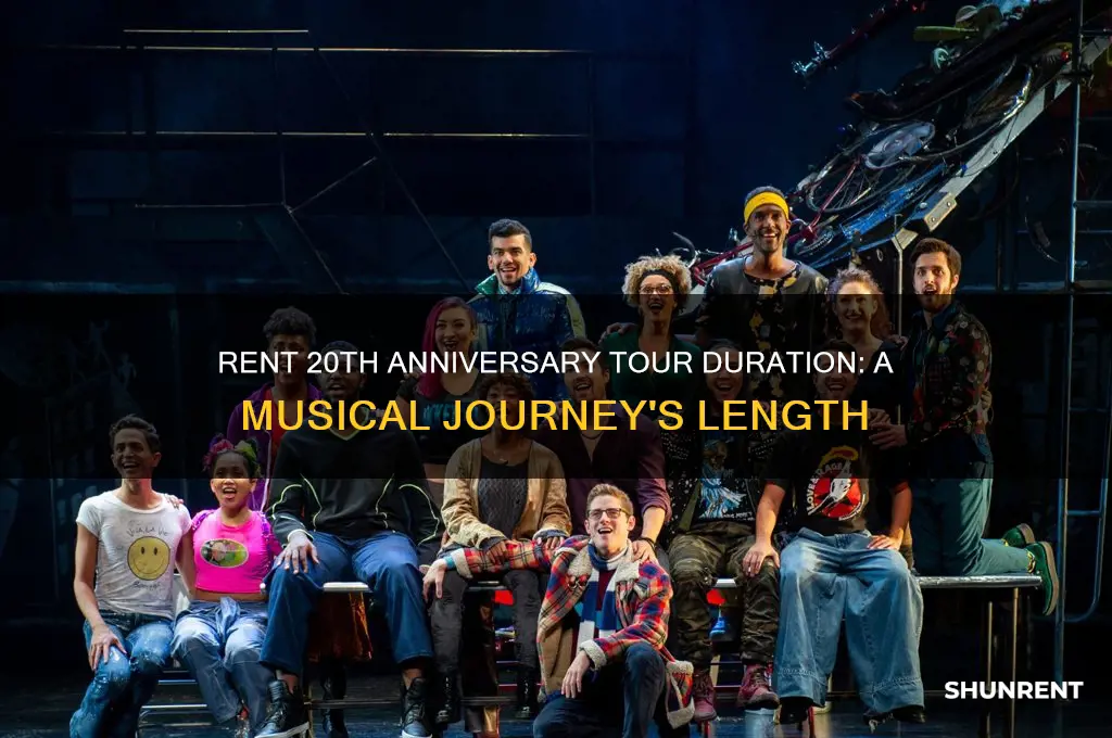 how long is rent the musical 20th anniversary tour