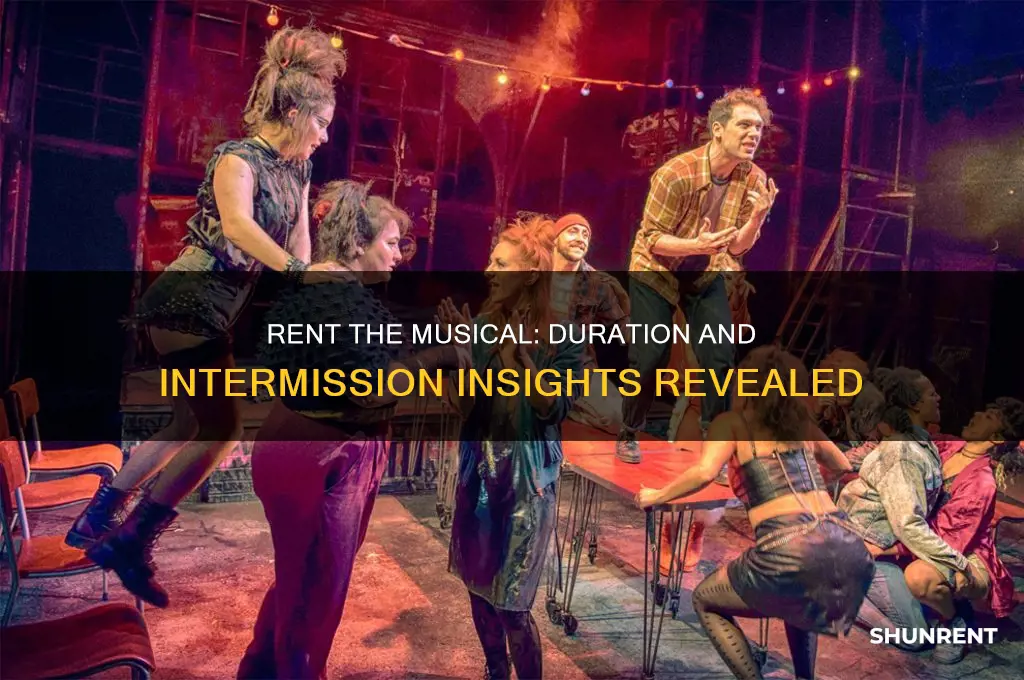 how long is rent the musical with intermission