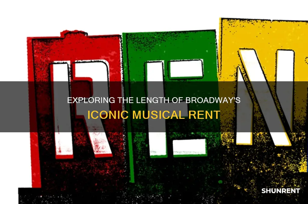 how long is the broadway musical rent