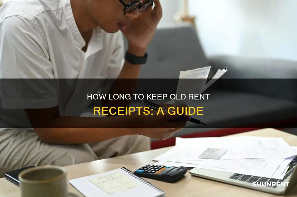 how long should i keep old rent receipts