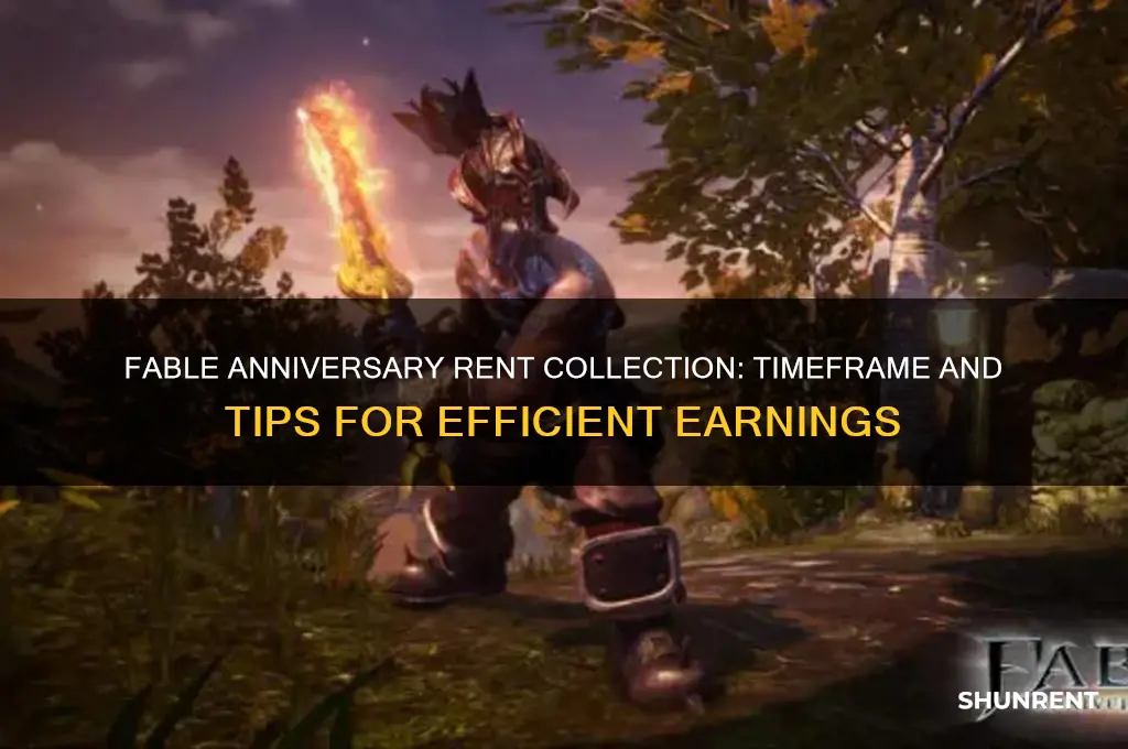 how long to collect rent fable anniversary
