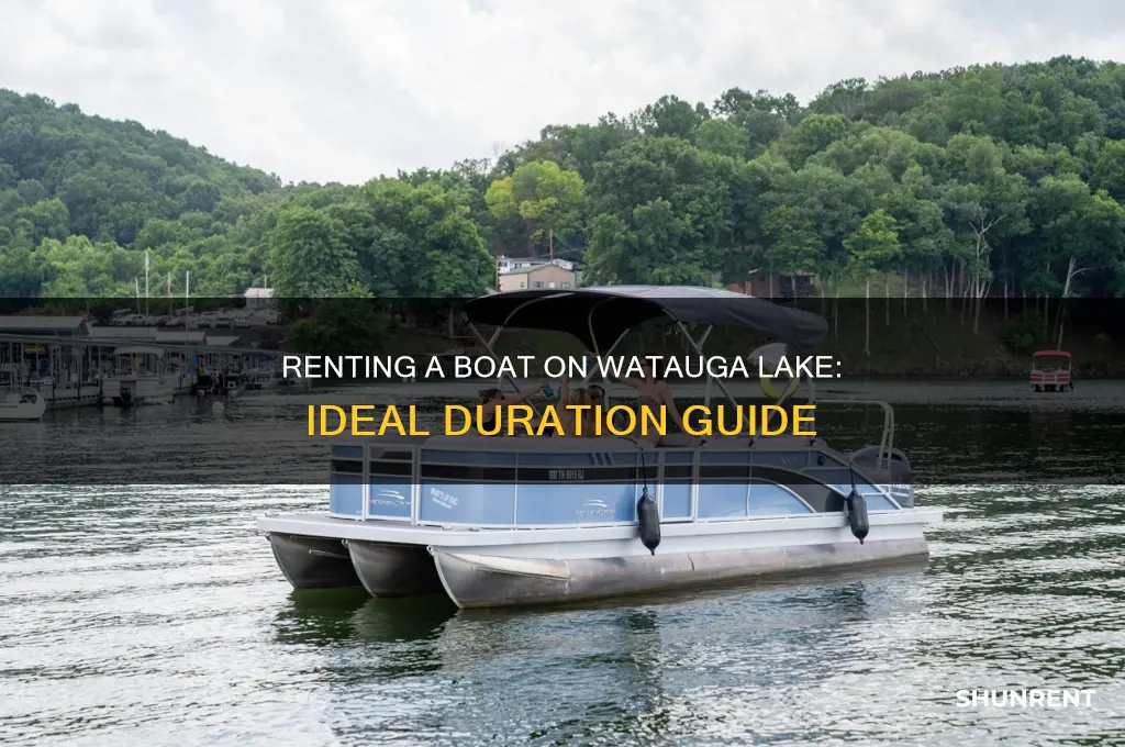 how long to rent a boat on watauga lake