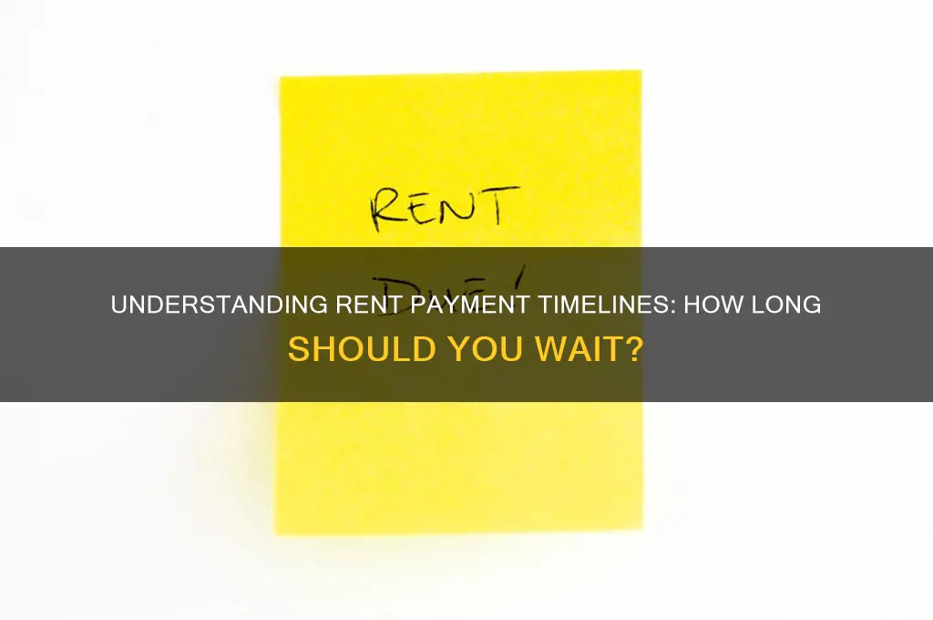 how long to wait to recieve rent