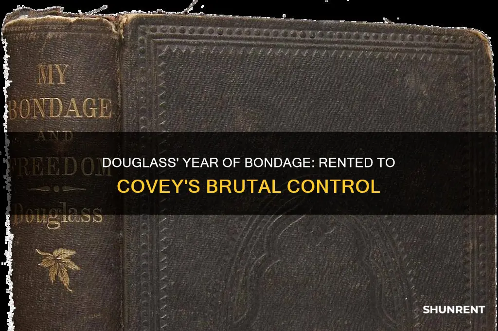 how long was douglass rented out to covey