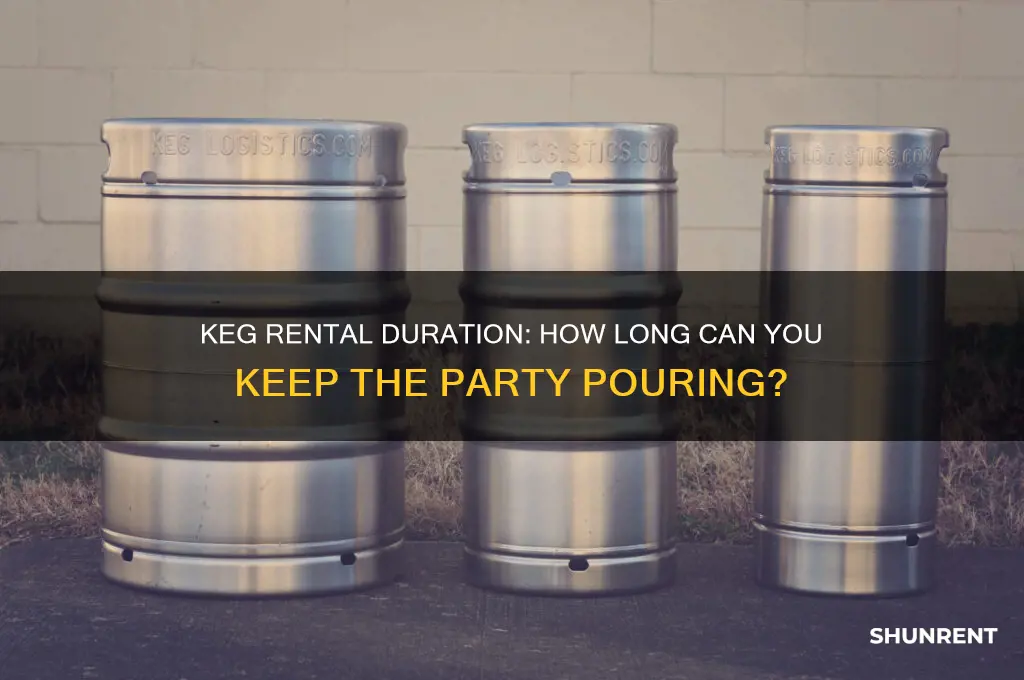 how longcan you rent a keg for