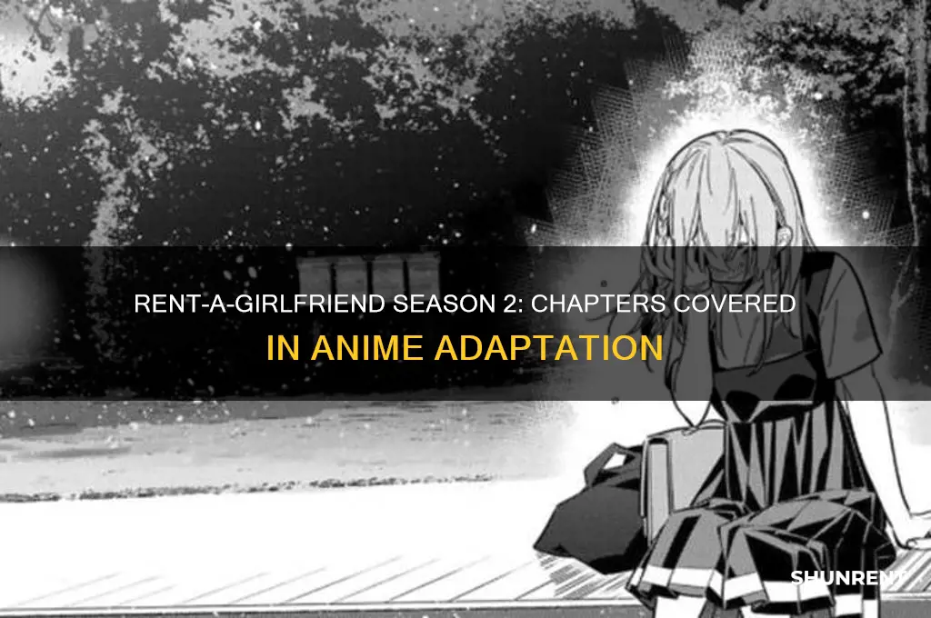 how many chapters does rent a girlfriend season 2 cover
