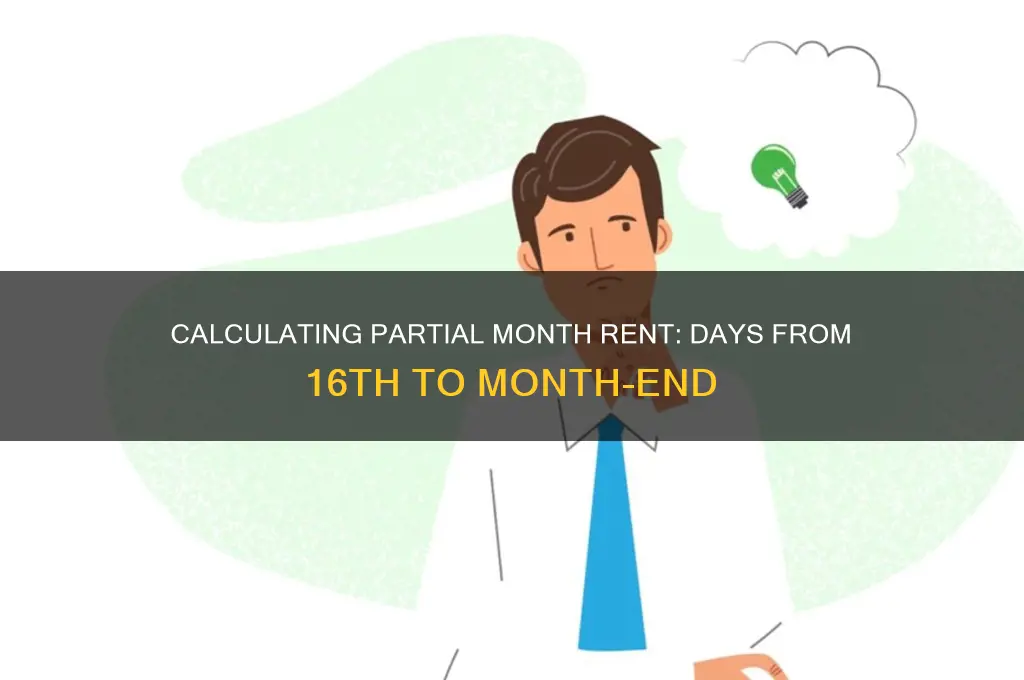 how many days rent from 16 to end of month