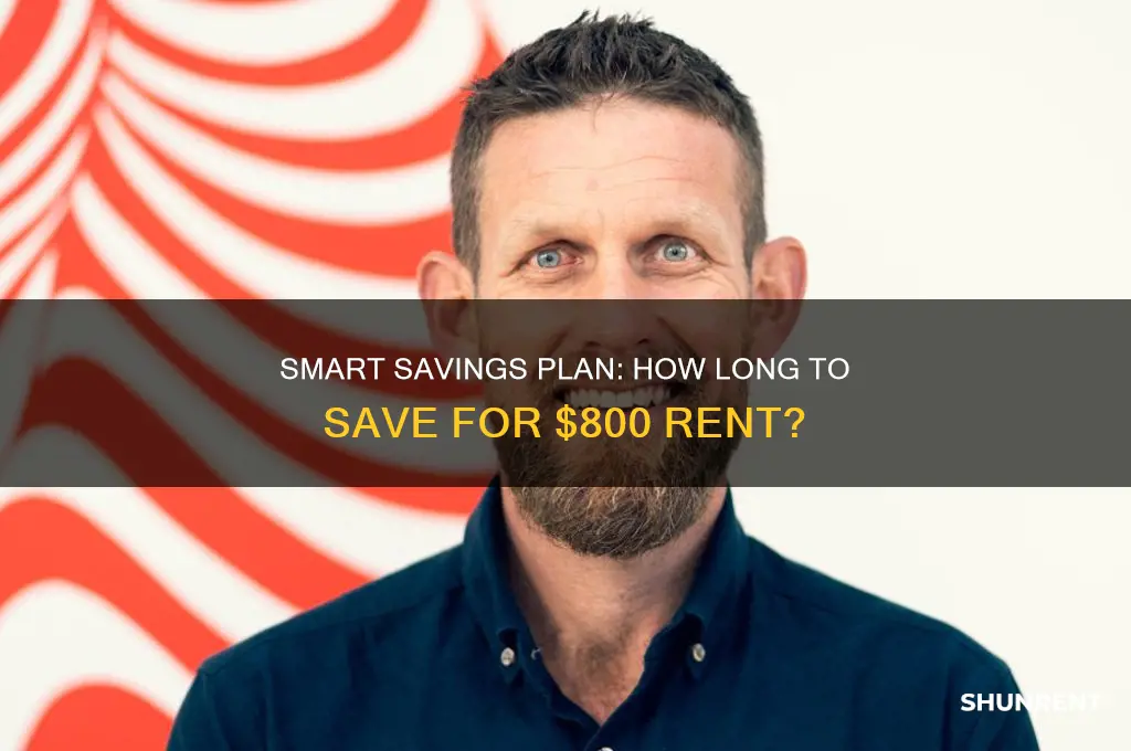 how many months to save up for rent 800