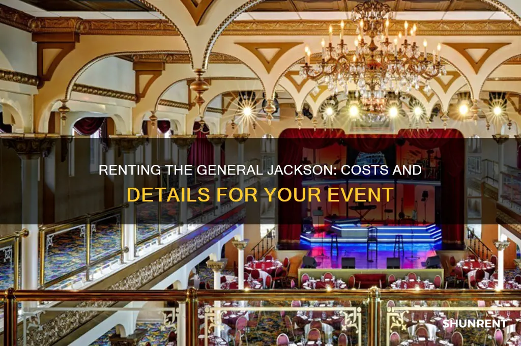 how many to rent the general jackson