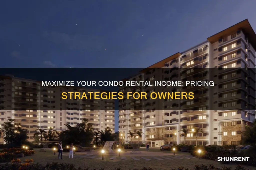 how mcuh rent out my condo for