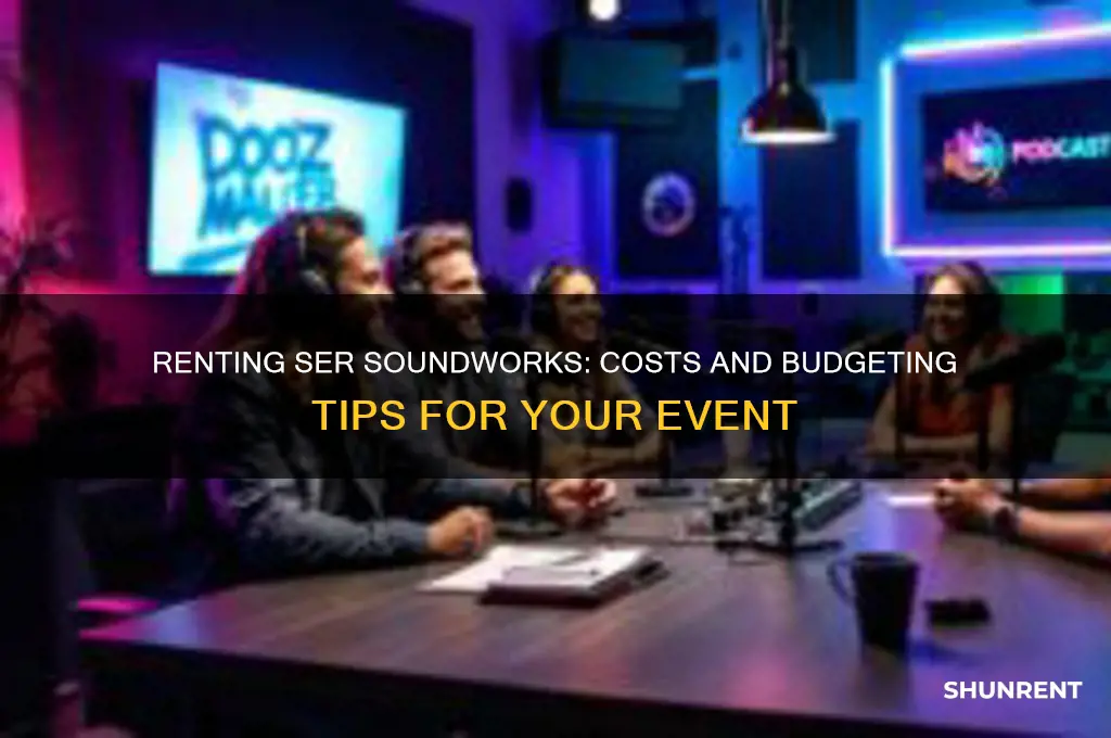 how muchbis it to rent ser soundworks