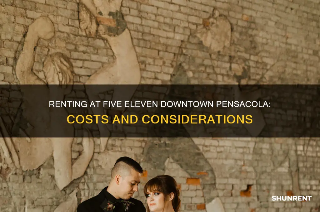 how muchh to rent five eleven downtown pensacola