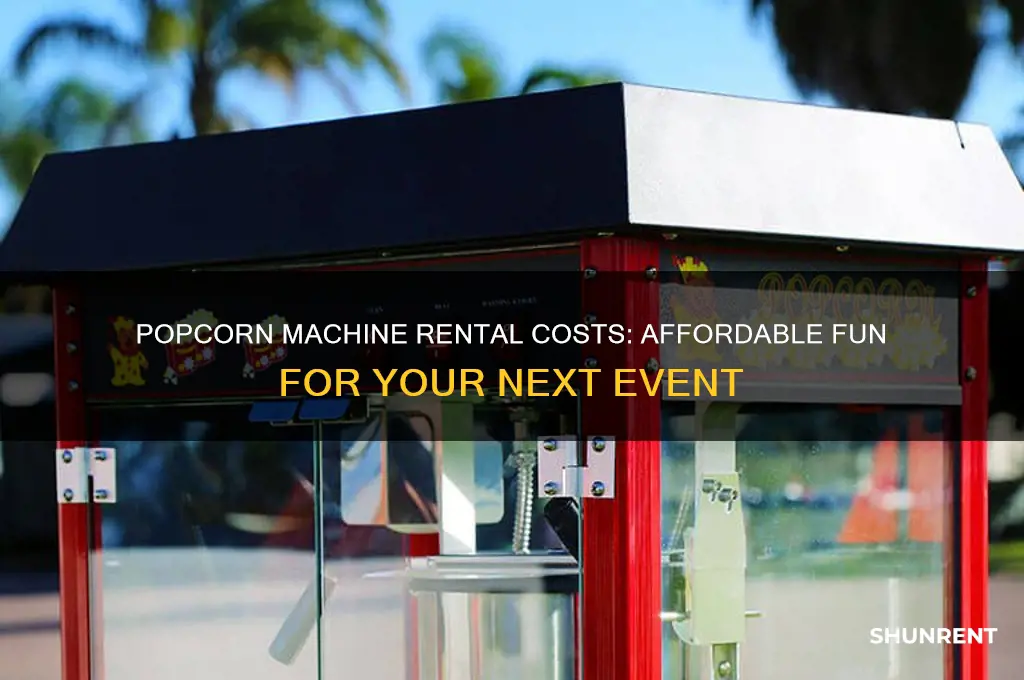 how muchis it to rent a popcorn machine
