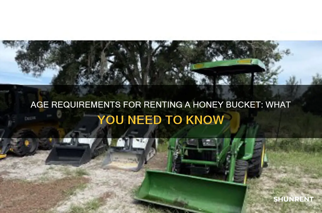 how old to rent a honey bucket