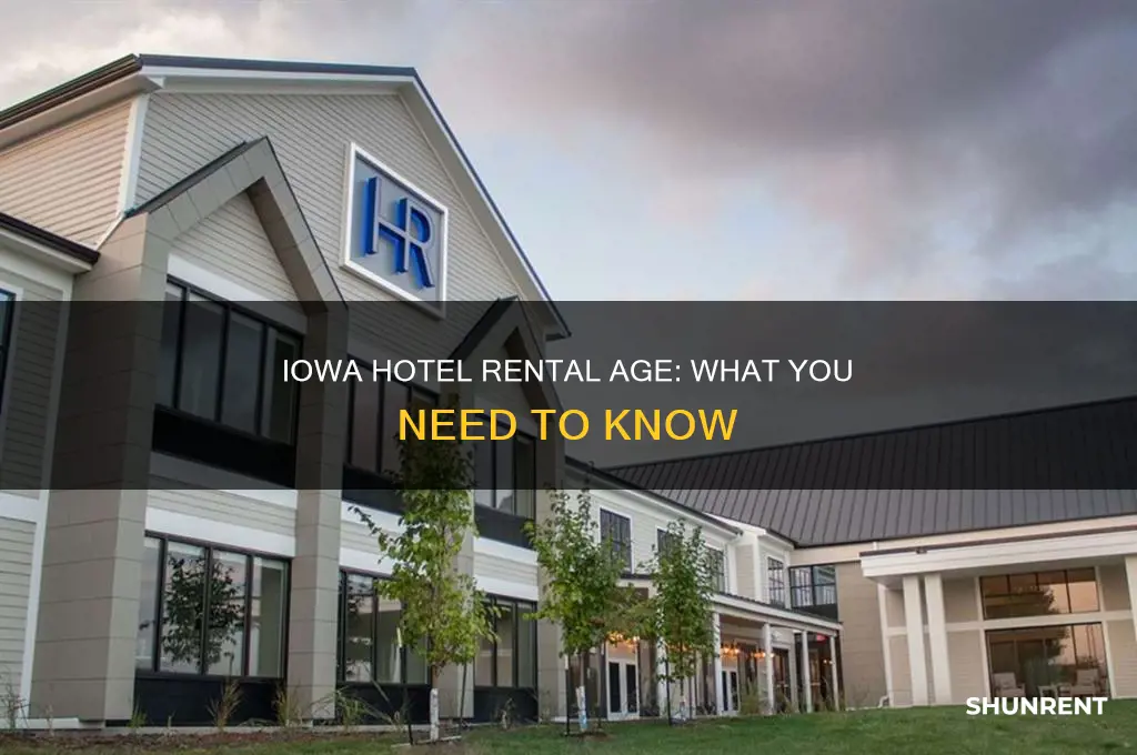 how old to rent a hotel in iowa
