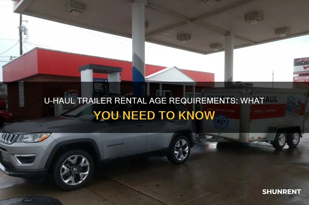 how old to rent a trailer from uhaul