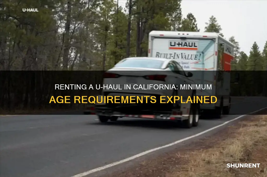 how old to rent a uhaul in ca