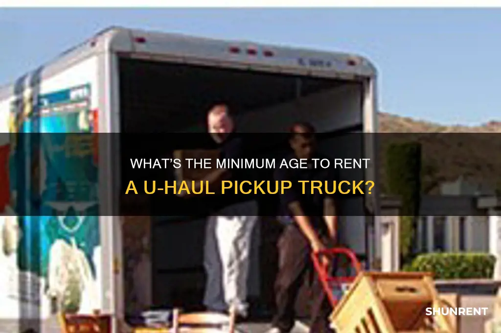 how old to rent a uhaul pick up