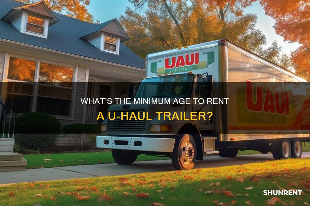 how old to rent a uhaul trailer