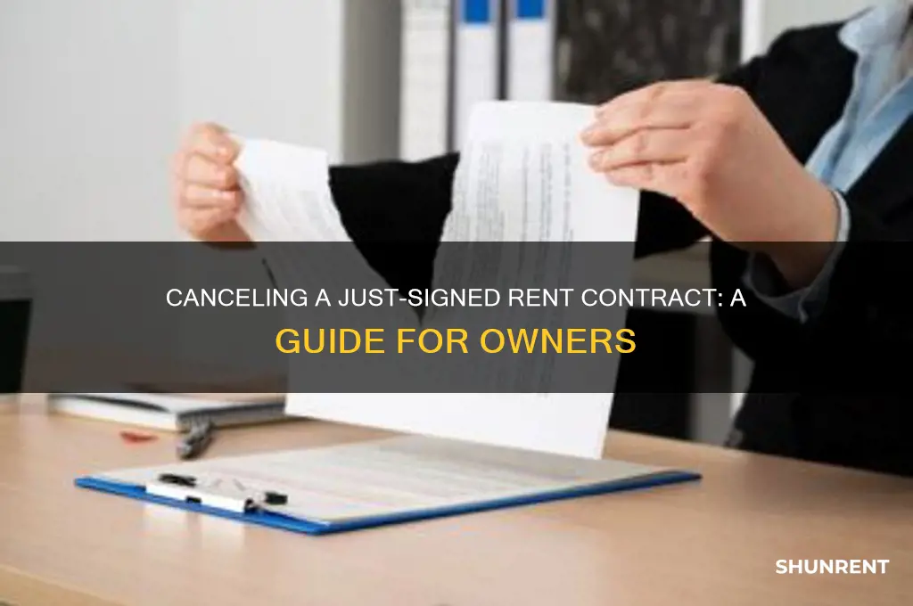 how owner to cancel just sign rent contract