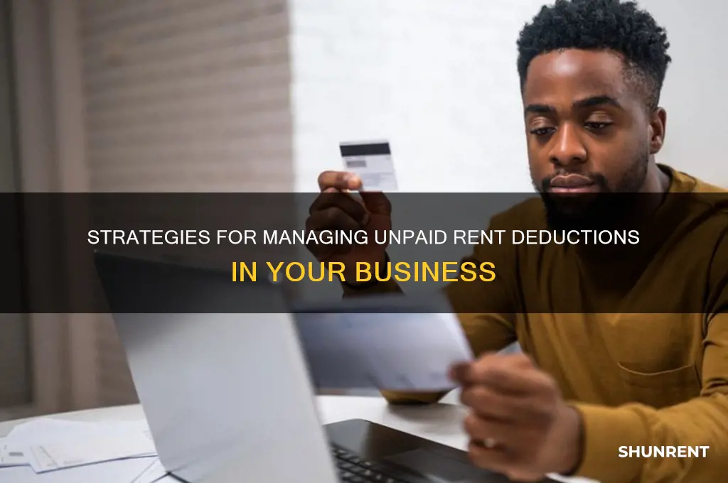how should a company handle unpaid rent for deductions