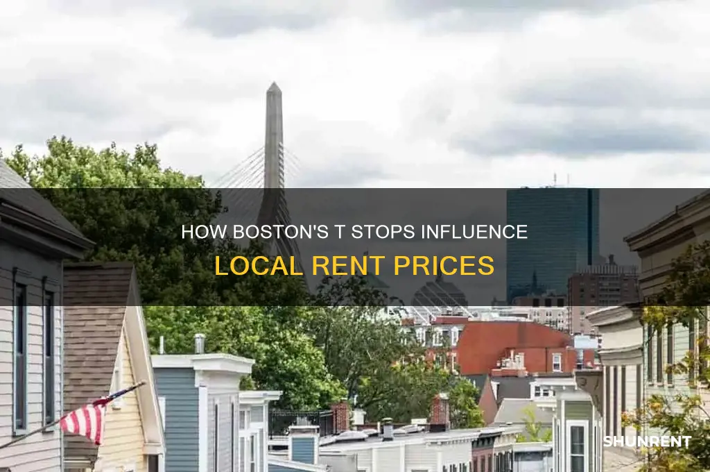 how t stops affect rents in boston