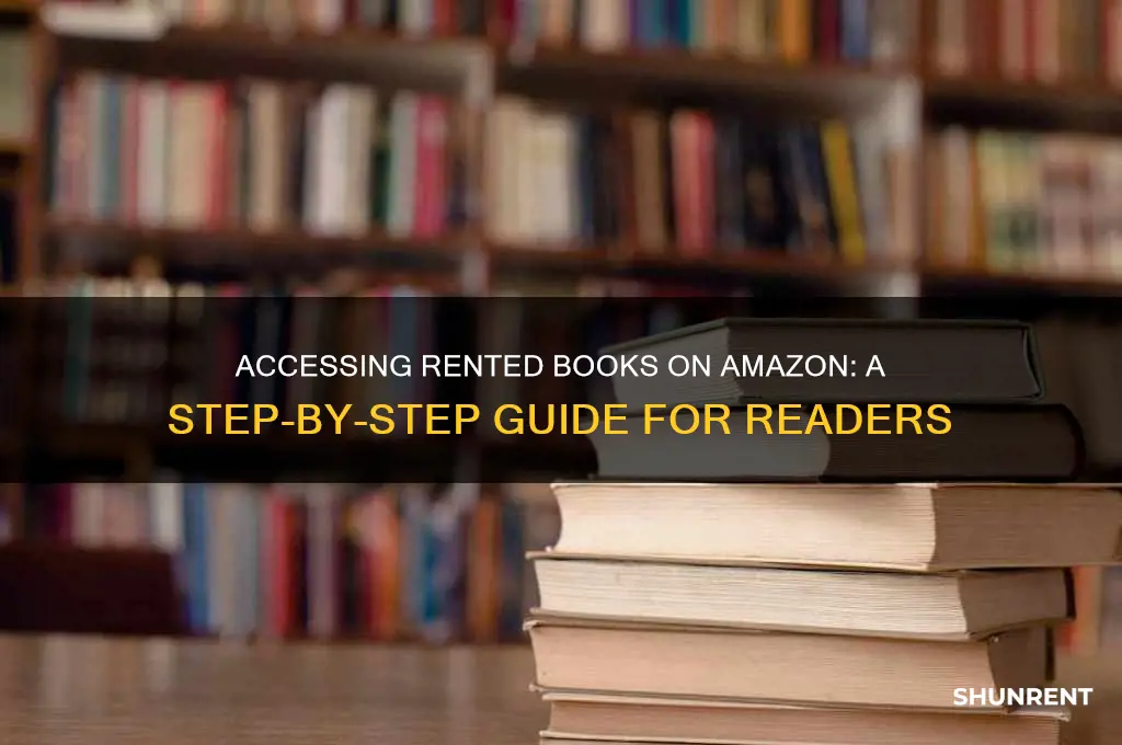 how to access rented books on amazon