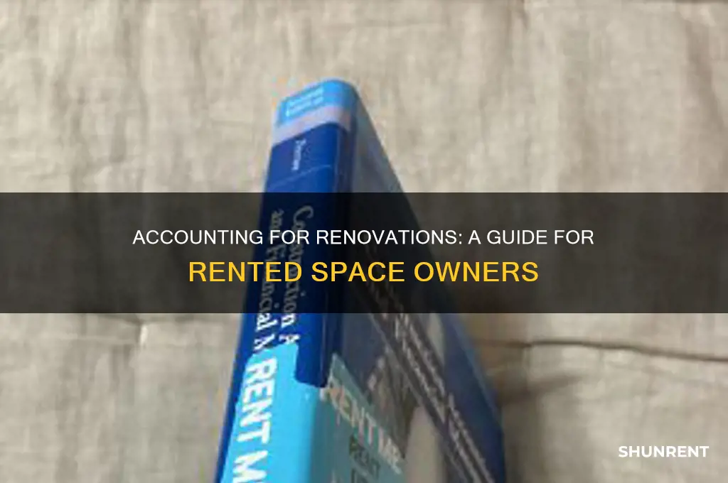 how to account for renovations to rented space