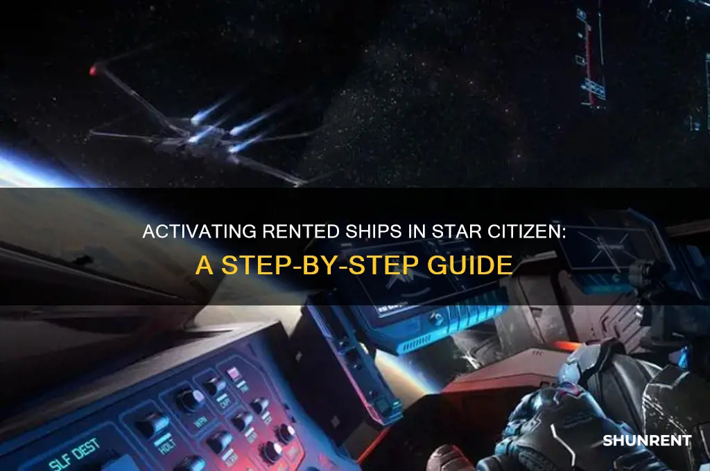 how to activate rented ships in starcitizen