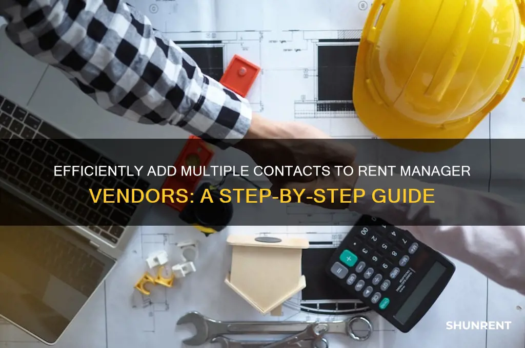 how to add multiple contact on rent manager vendor