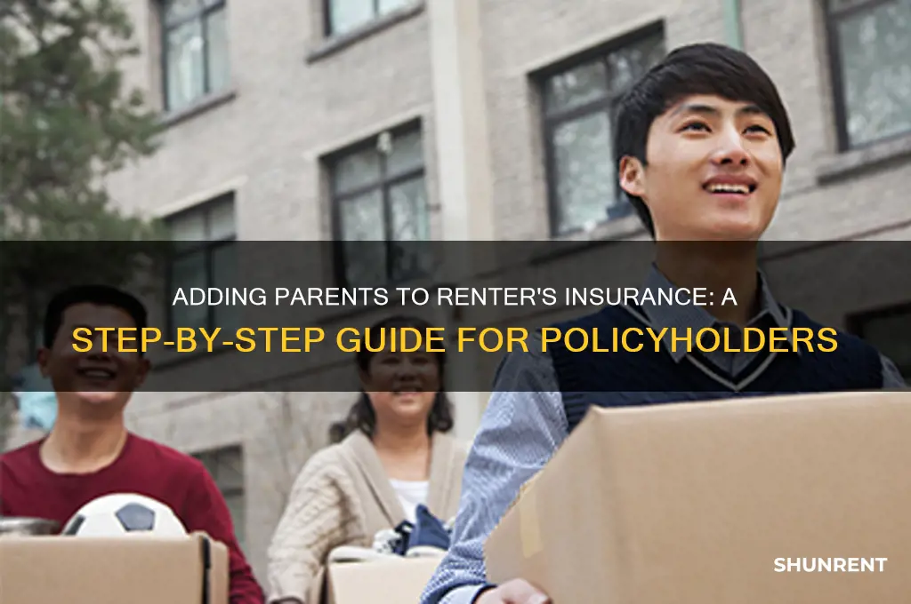 how to add parent to renter insurance policy