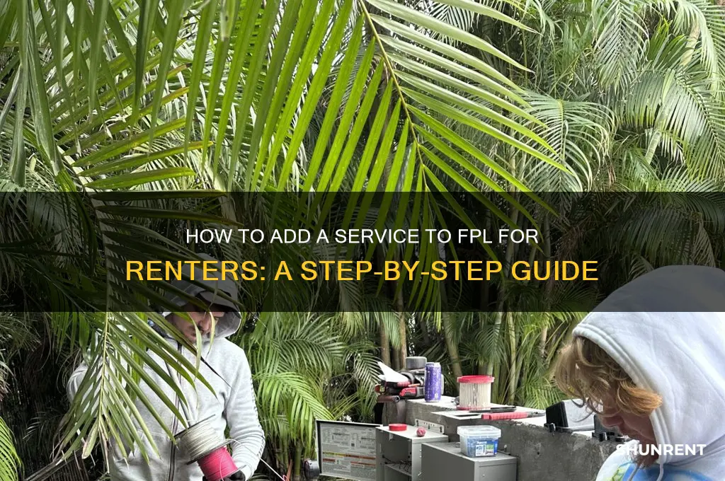 how to add service to fpl renter