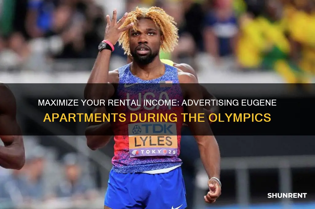 how to advertise apt for rent during olympics in eugene